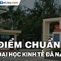 Đại Học Kinh Tế Đại Học Đà Nẵng Điểm Chuẩn Học Bạ 2020